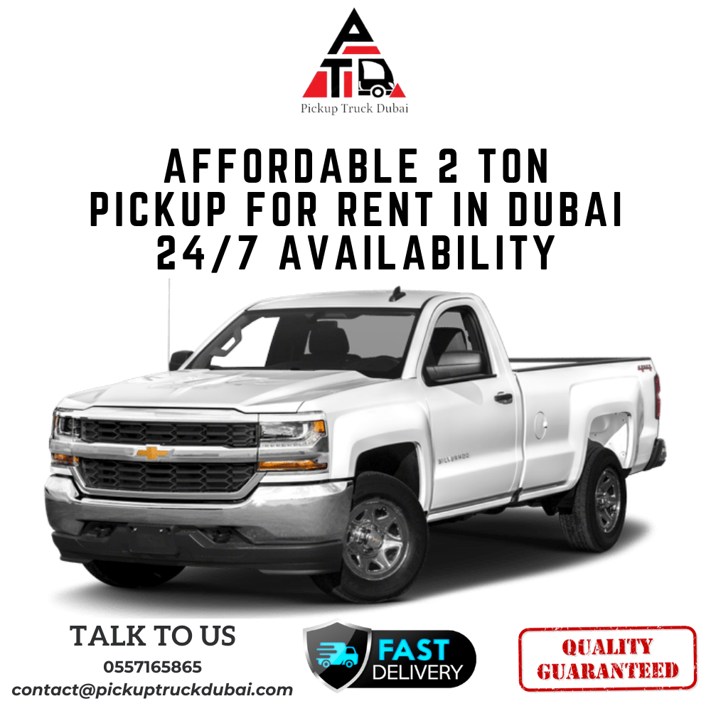Affordable 2 Ton Pickup For Rent in Dubai | 24/7 Availability
